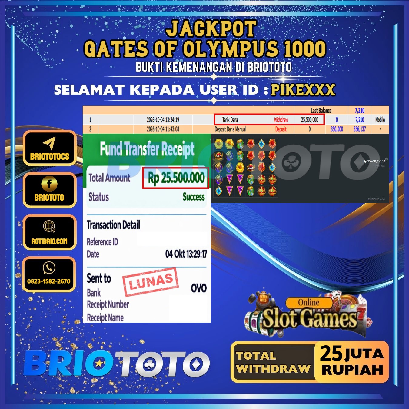 BRIOTOTO JACKPOT SLOT GATES OF OLYMPUS 1000 RP.25.000.000,- LUNAS USER ID : PIKE***